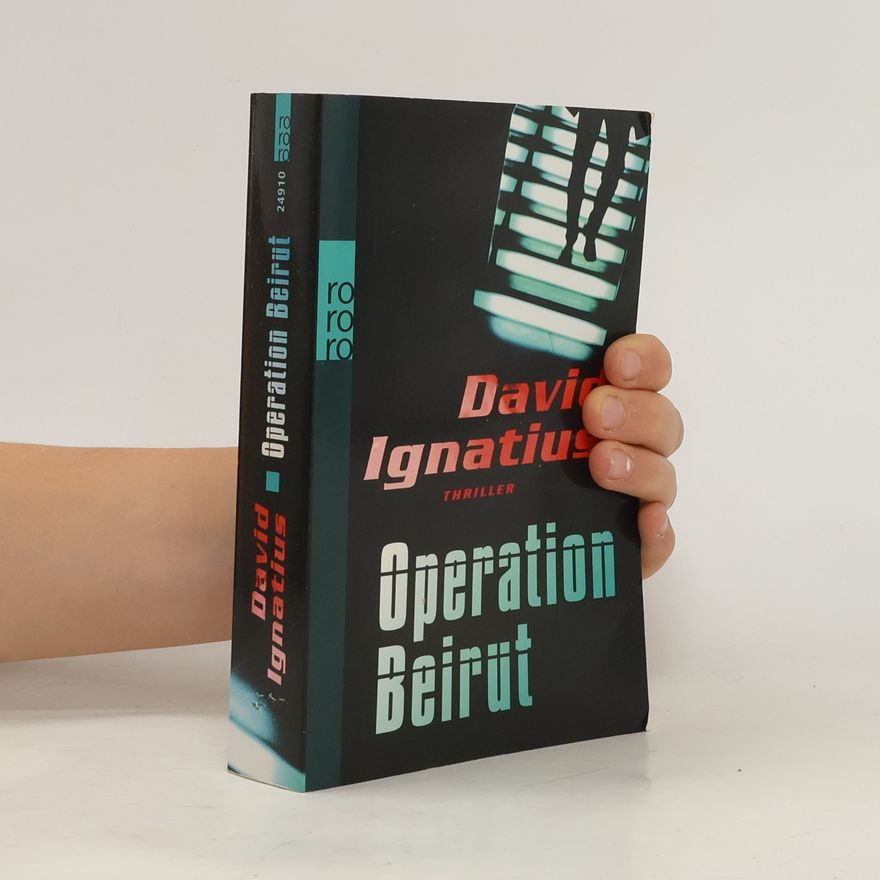 David Ignatius Operation Beirut