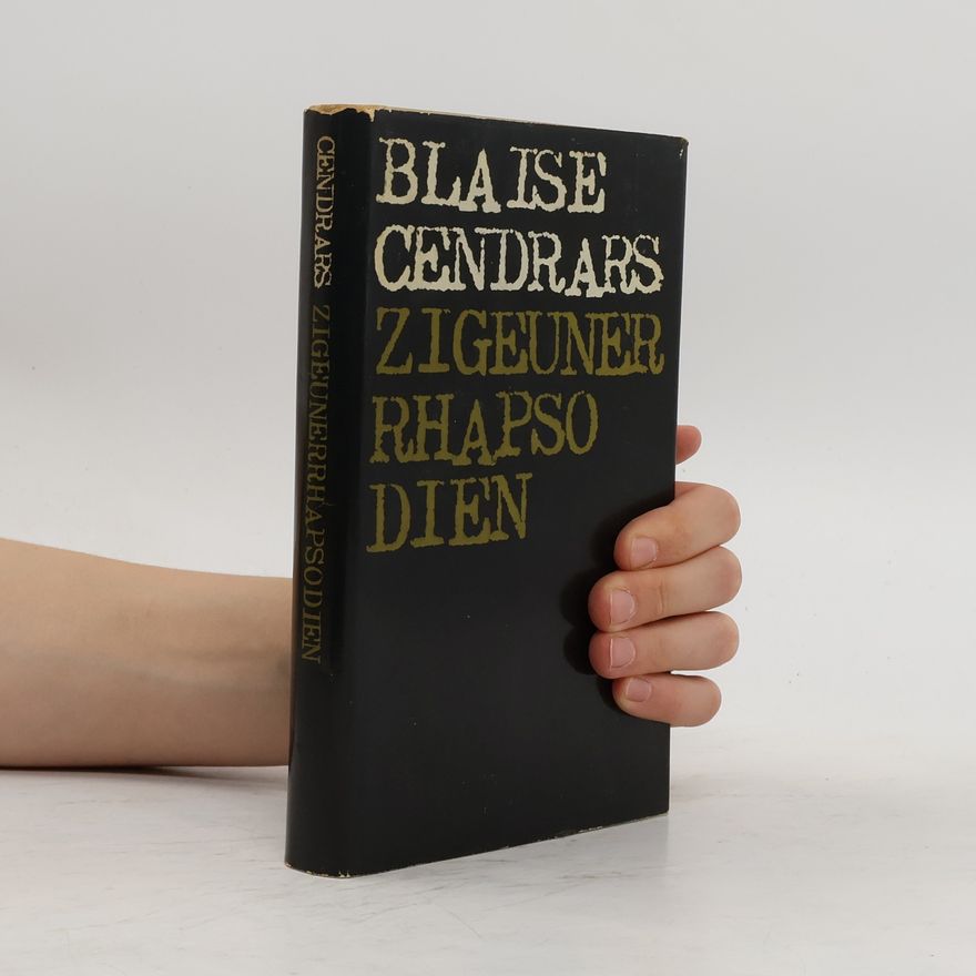Blaise Cendrars Zigeunerrhapsodien