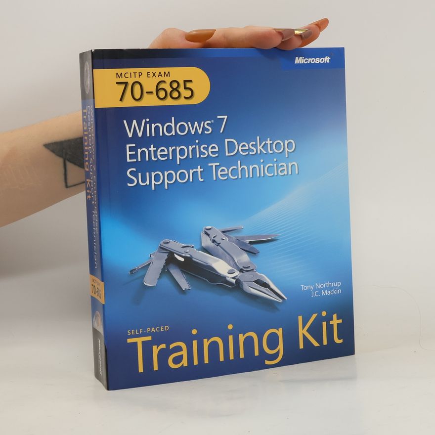 J. C. Mackin MCITP Self-Paced Training Kit (Exam 70-685)