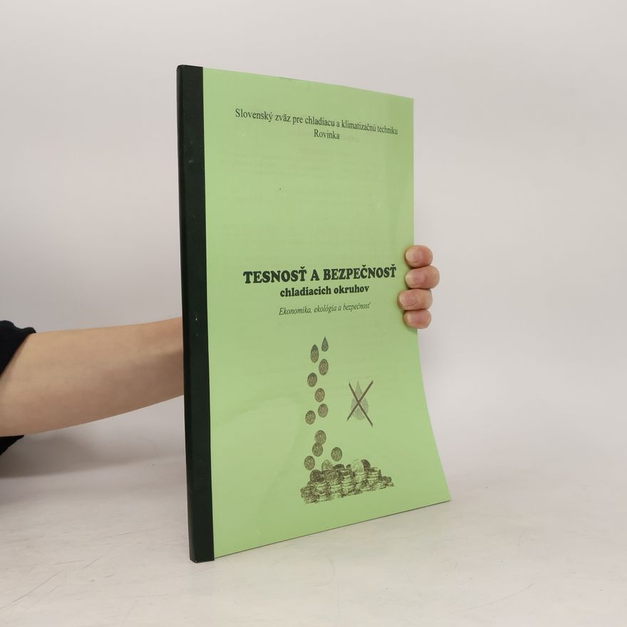 Various authors Tesnosť a bezpečnosť chladiacich okruhov
