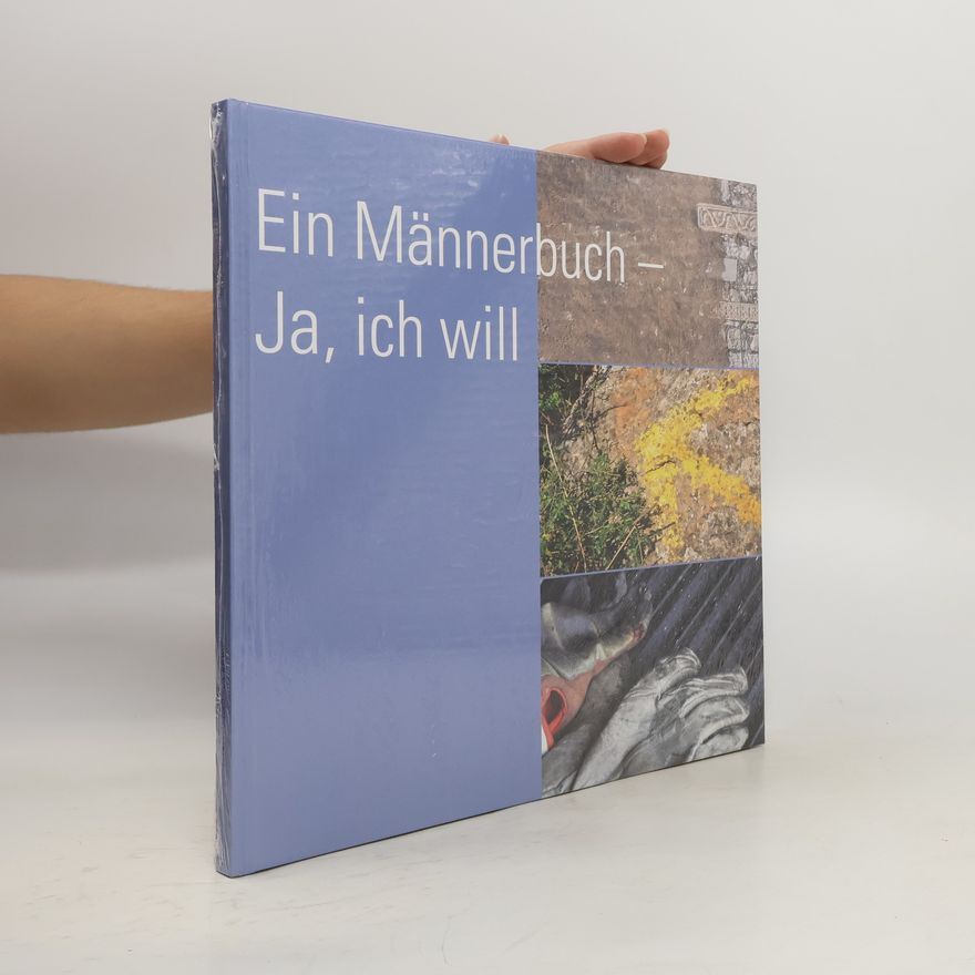 Felix Jeanmaire Ein Männerbuch - Ja, ich will!