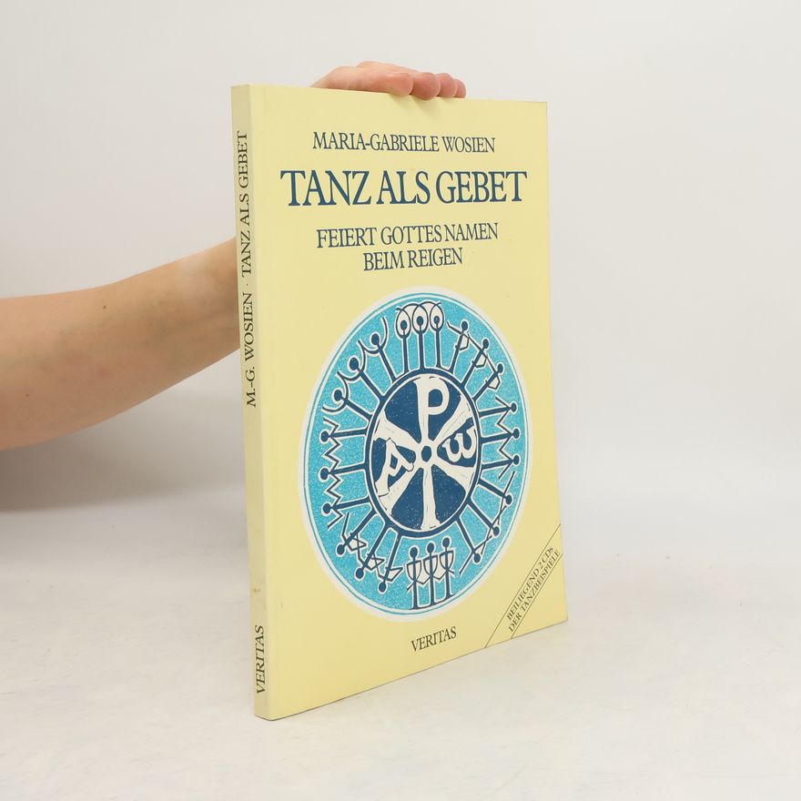Maria Gabriele Wosien Tanz als Gebet