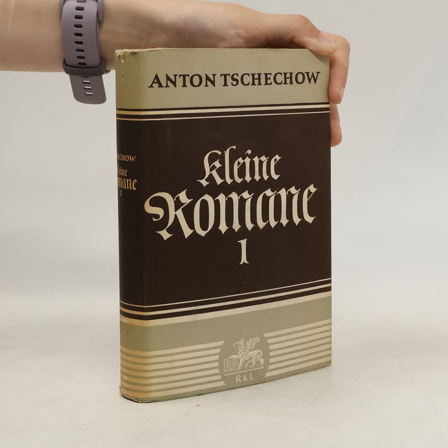 Anton Pawlowitsch Tschechow Kleine Romane 1