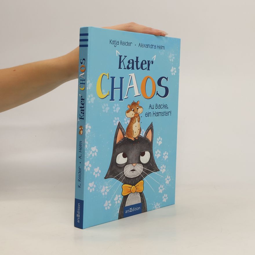 Katja Reider Kater Chaos – Au Backe, ein Hamster!