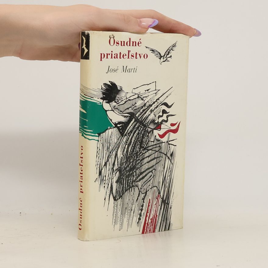 José Martí Osudné priateľstvo