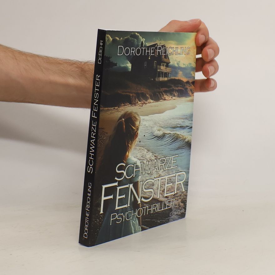 Dorothe Reichling Schwarze Fenster - Psychothriller