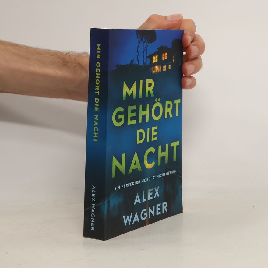 Alex Wagner Mir gehört die Nacht