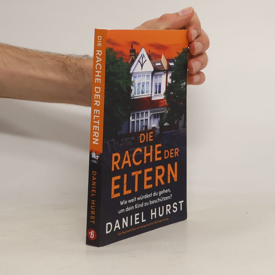Daniel Hürst Die Rache der Eltern