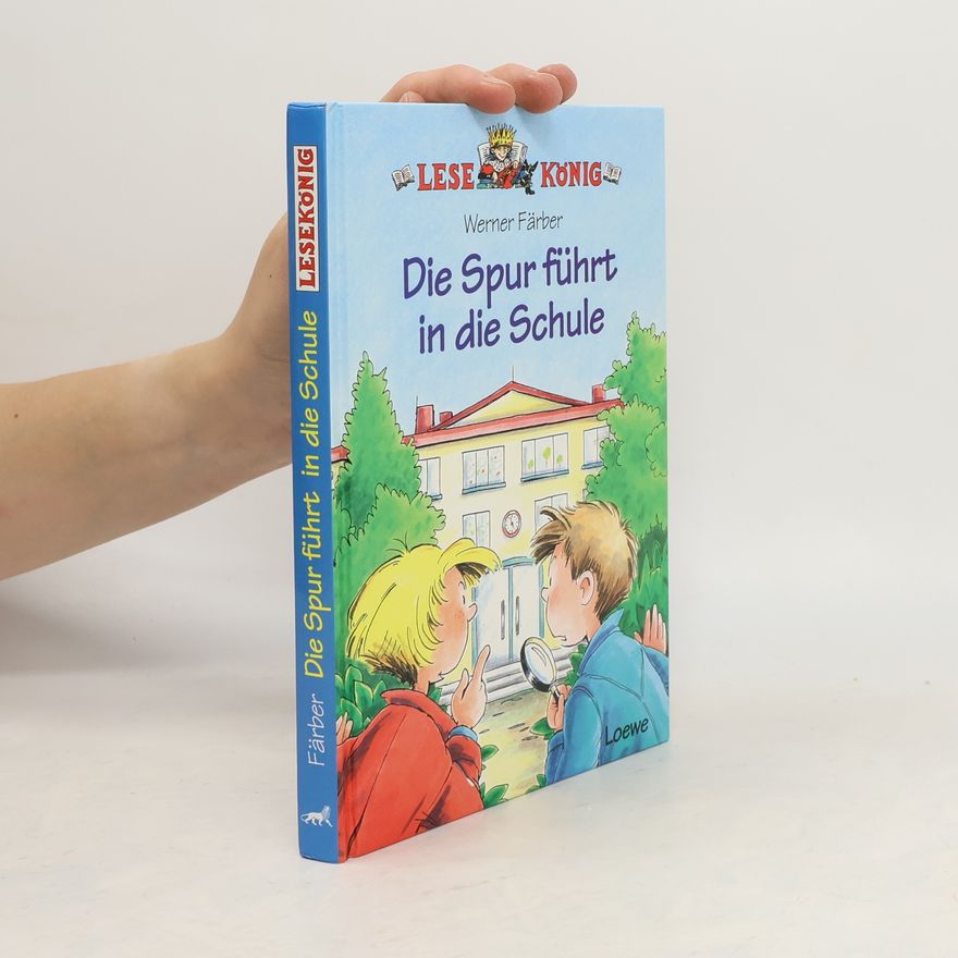 Werner Färber Lesekönig: Die Spur führt in die Schule
