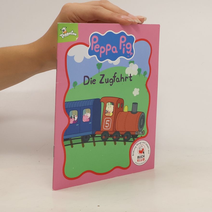 Autorenkollektiv Peppa Pig. Die Zugfahrt