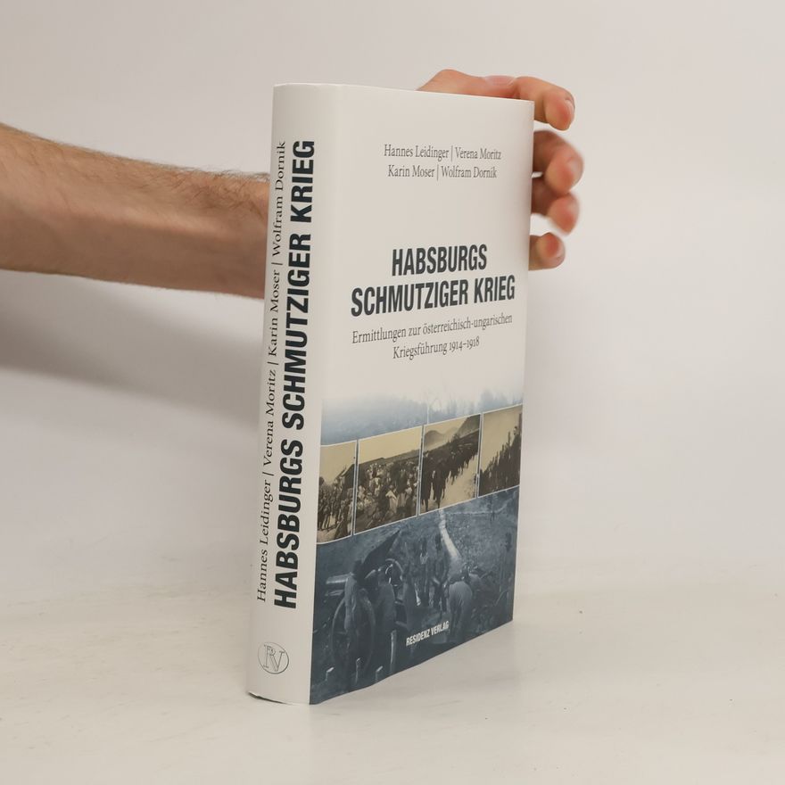 Hannes Leidinger Habsburgs schmutziger Krieg