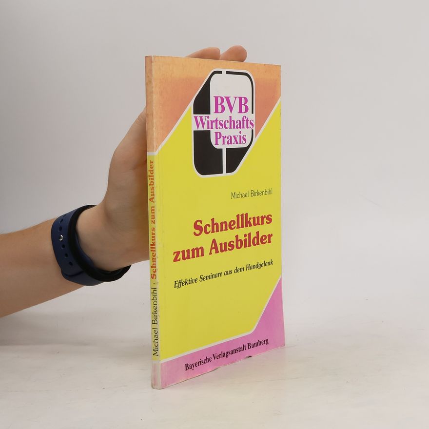 Michael Birkenbihl Schnellkurs zum Ausbilder