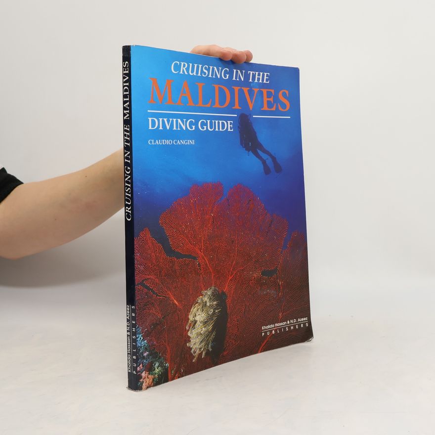 Claudio Cangini Cruising in the Maldives. Diving Guide