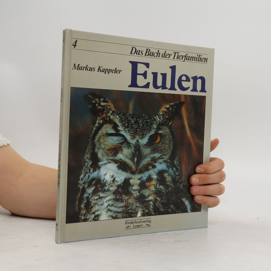 Markus Kappeler Das Buch der Tierfamilien - 4: Eulen