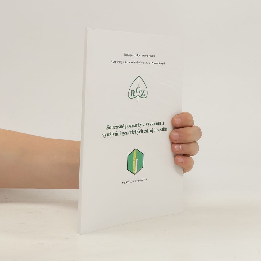 Autorenkollektiv Současné poznatky z výzkumu a využívání genetických zdrojů rostlin