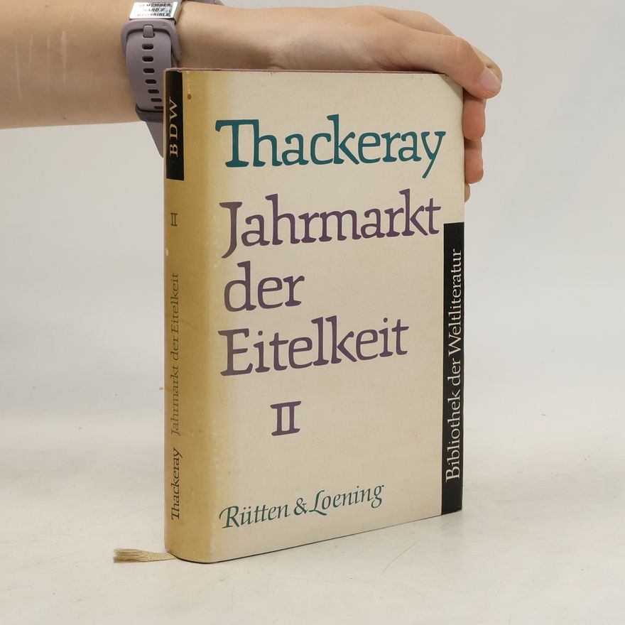 William Makepeace Thackeray Jahrmarkt der Eitelkeit II