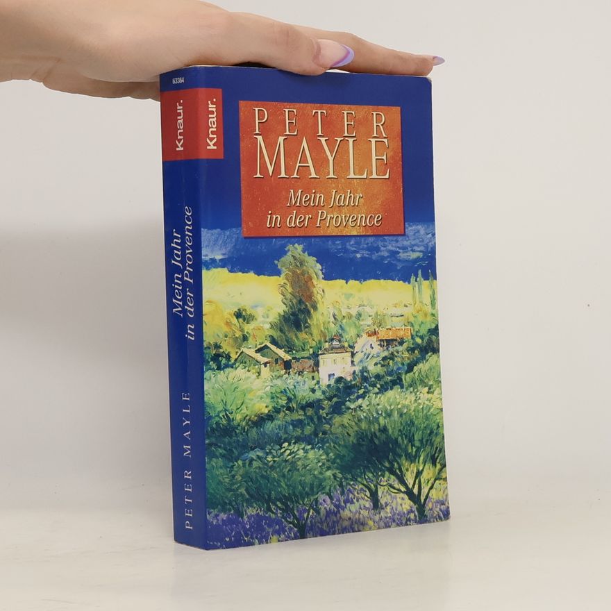 Peter Mayle Mein Jahr in der Provence