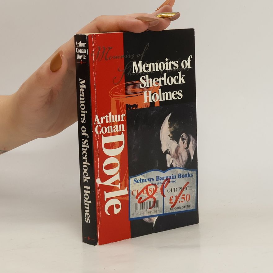 Arthur Conan Doyle The Memoirs of Sherlock Holmes