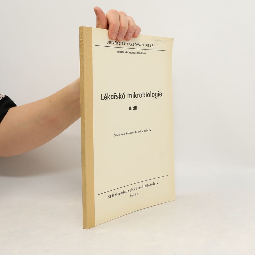 Bohuslav Korych Lékařská mikrobiologie III. díl
