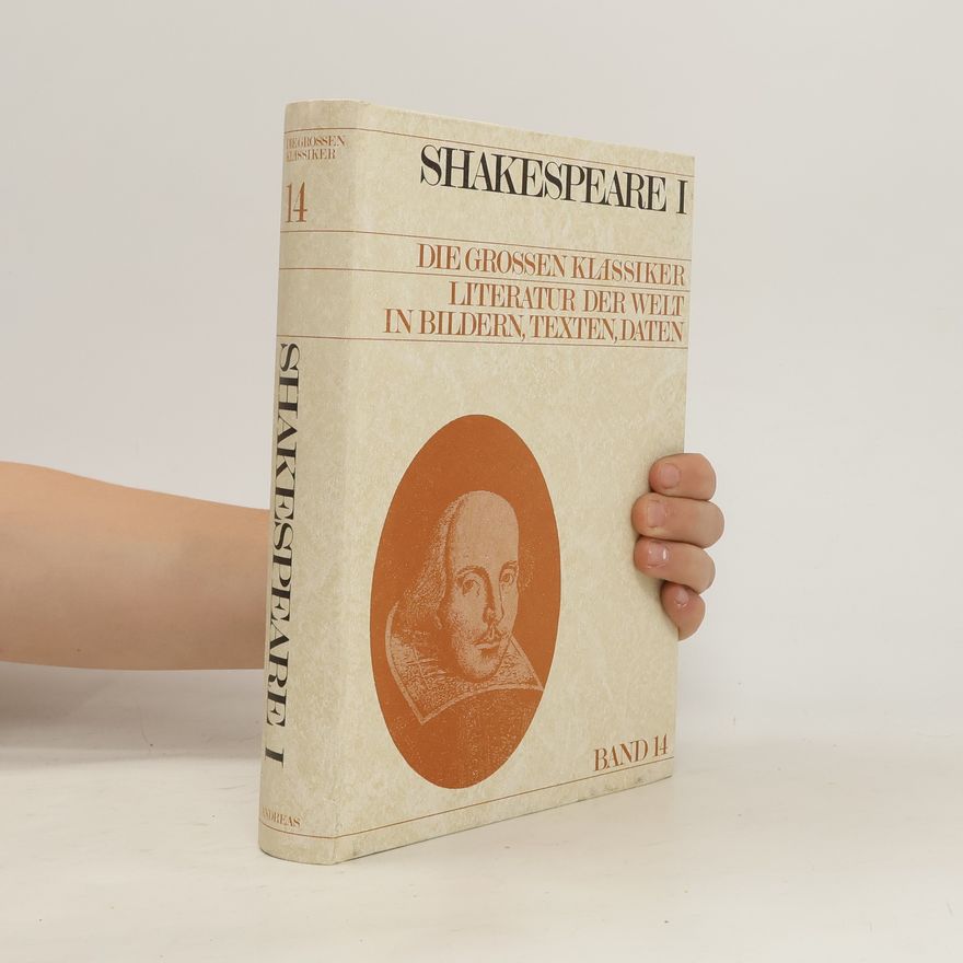 kolektiv Shakespeare I. Die Grossen Klassiker Literatur der Welt in Bildern, Texten, Daten