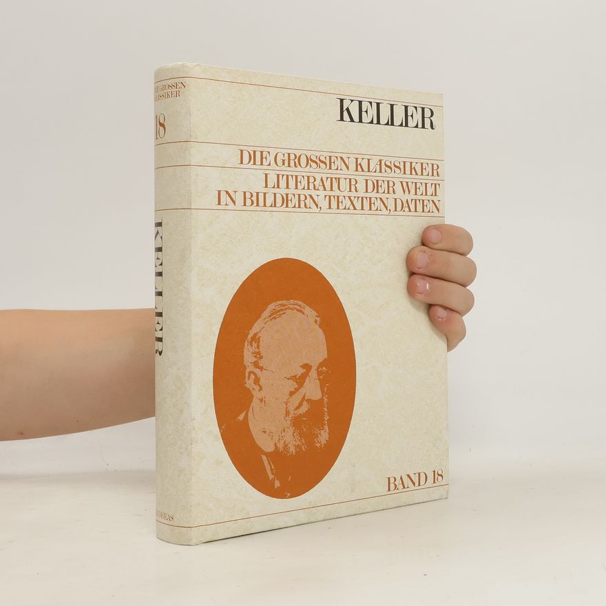 Various authors Die Grossen Klassiker Literatur der Welt in Bildern, Texten, Daten. Band 18