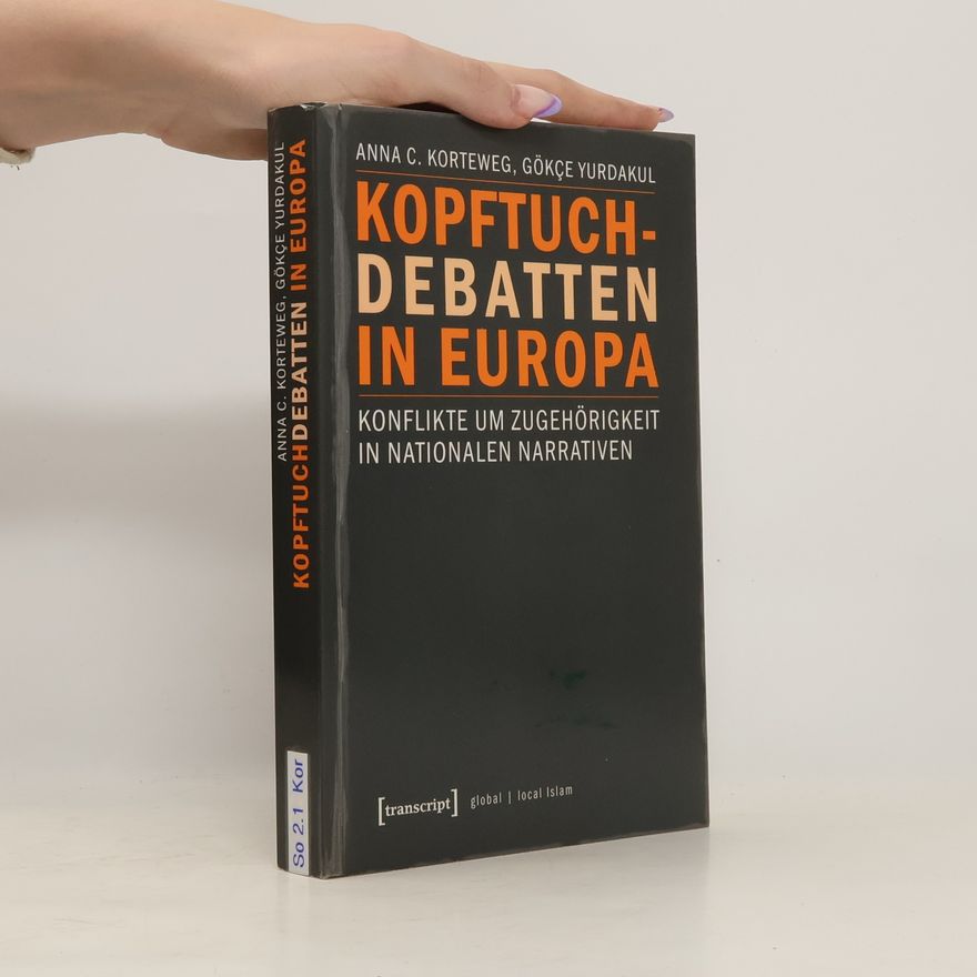 Anna C. Korteweg Kopftuchdebatten in Europa