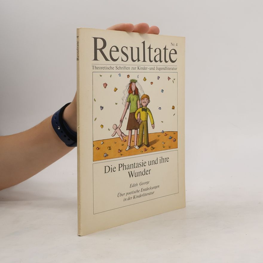 Edith George Die Phantasie und ihre Wunder