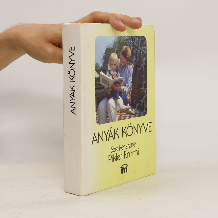 Emmi Pikler Anyák könyve