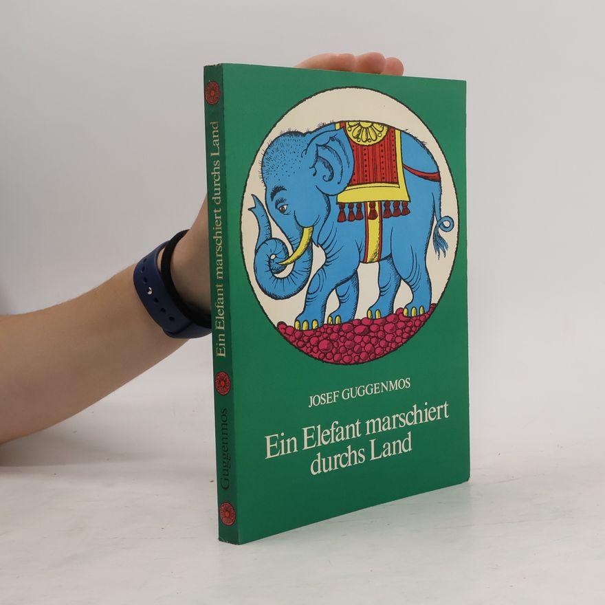 Josef Guggenmos Ein Elefant marschiert durchs Land