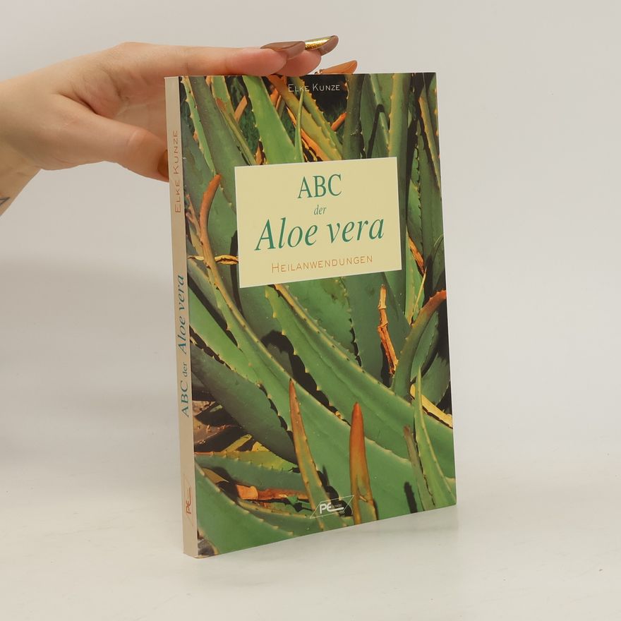 Elke Kunze ABC der Aloe vera