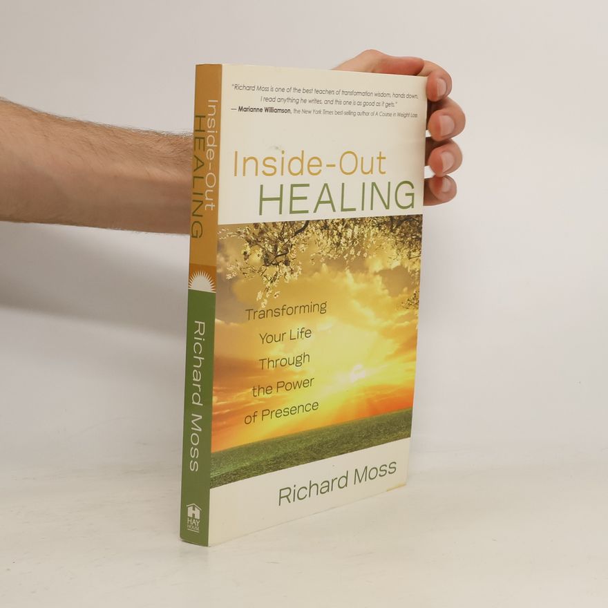 Richard M. Moss Inside-Out Healing