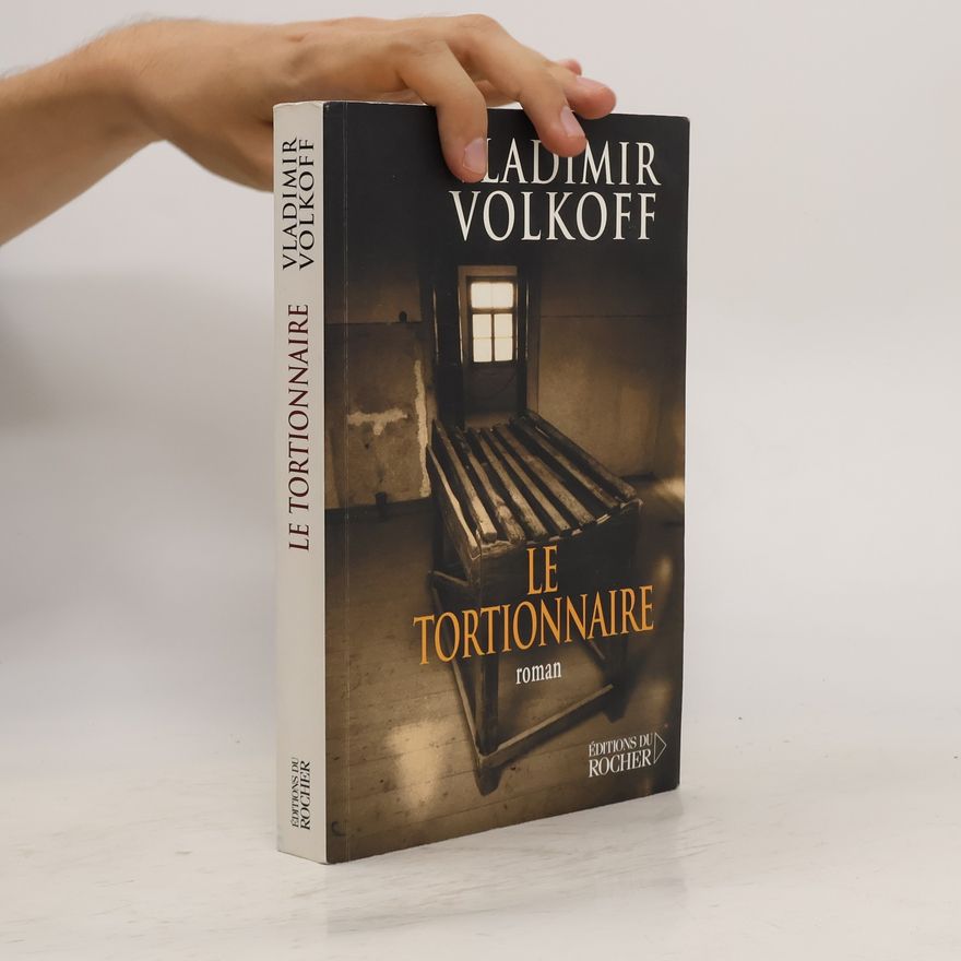 Vladimir Volkoff Le Tortionnaire
