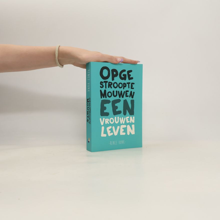 Renée Vonk Opgestroopte mouwen - druk 1