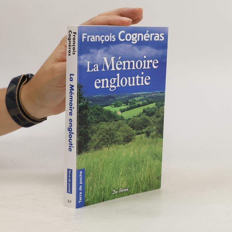 François Cognéras Terre de poche: La mémoire engloutie