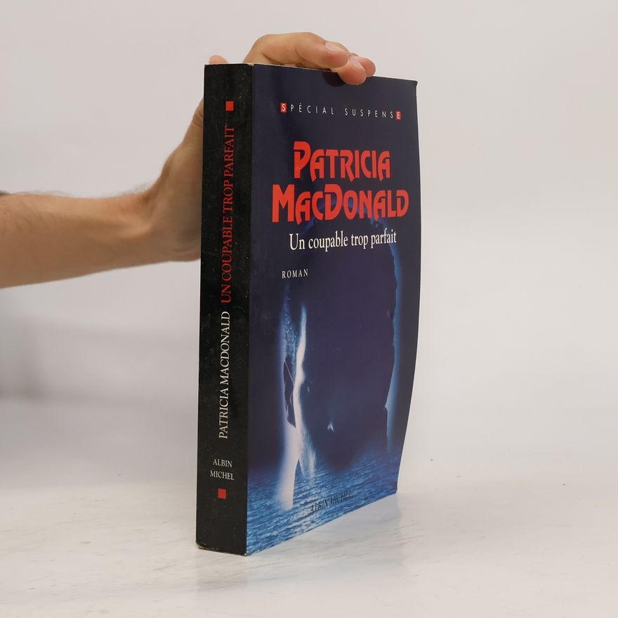 Patricia Macdonald Un coupable trop parfait