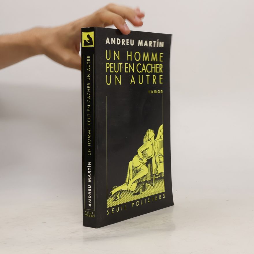 Andreu Martín i Farrero Un homme peut en cacher un autre