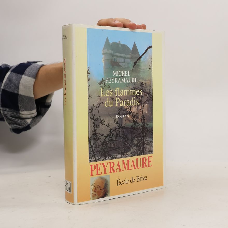 Michel Peyramaure Les flammes du Paradis