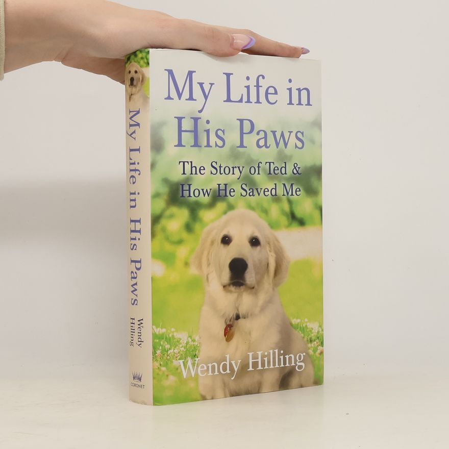 Wendy Hilling My Life In His Paws
