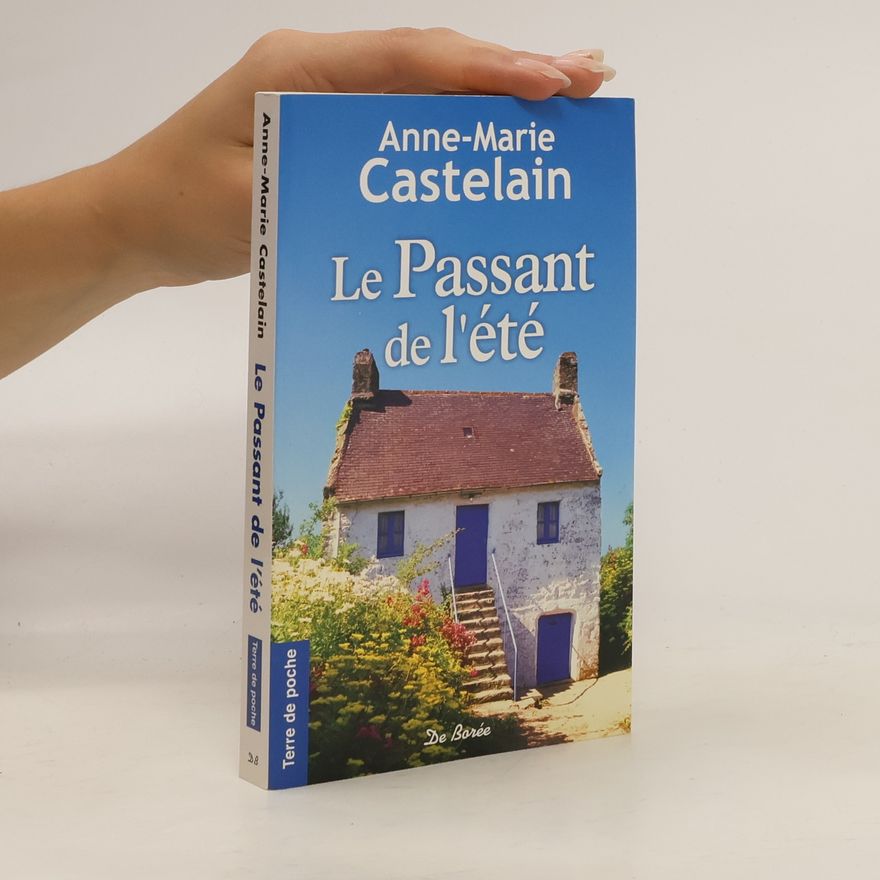 Anne-Marie Castelain Le passant de l'été