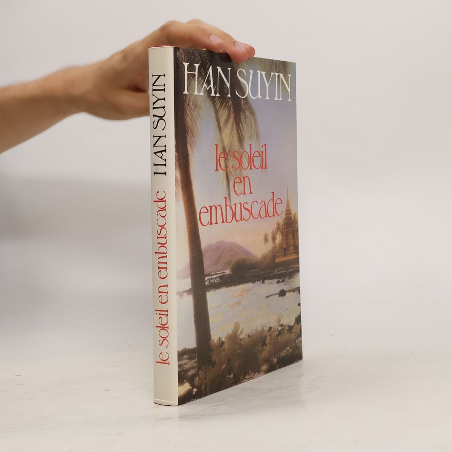 Han Suyin Le soleil en embuscade