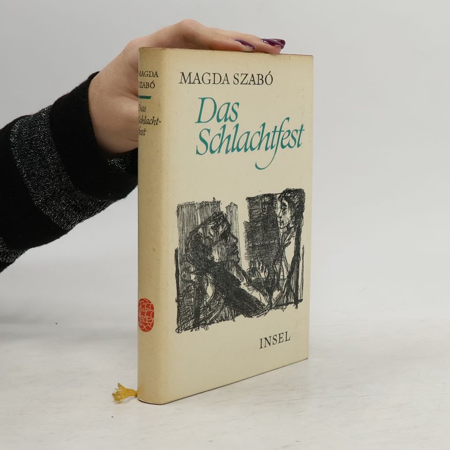 Magda Szabó Das Schlachtfest