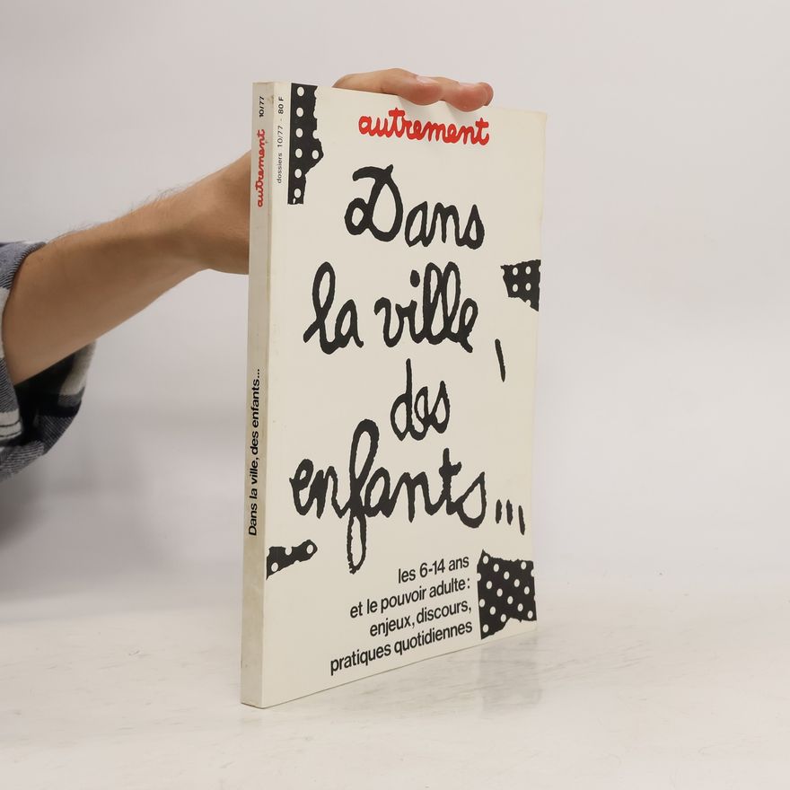 Autorenkollektiv dossiers - 10/77: Dans la ville des enfants...