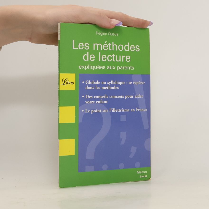 Régine Quéva Les méthodes de lectures expliquées aux parents