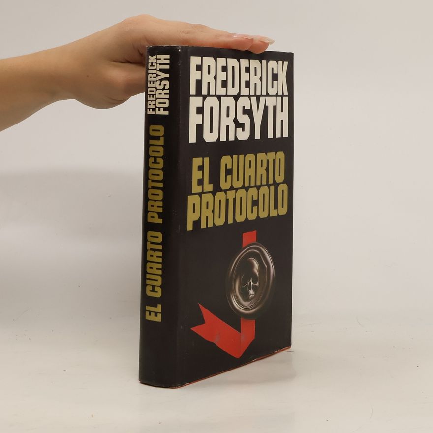 Frederick Forsyth El cuarto protocolo