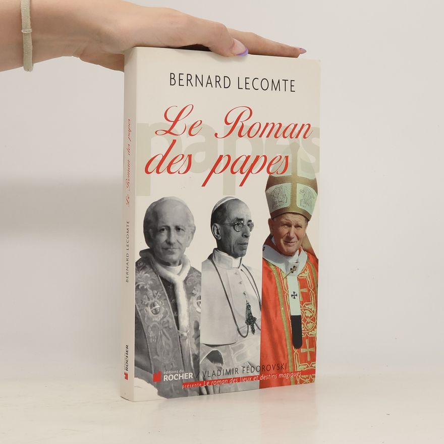 Bernard Lecomte Le roman des papes (French Edition)