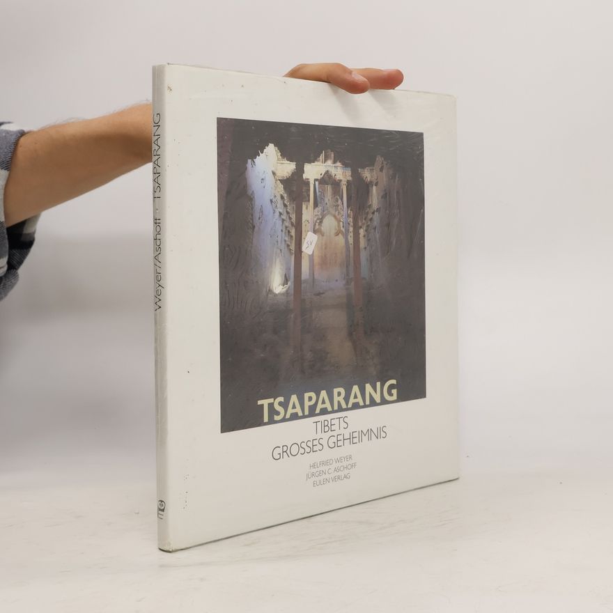 Jürgen C. Aschoff Tsaparang: Tibets Grosses Geheimnis