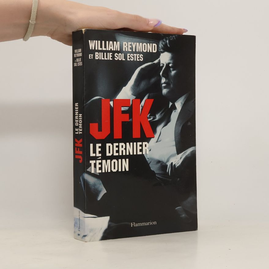 Billie Sol Estes JFK. Le dernier témoin