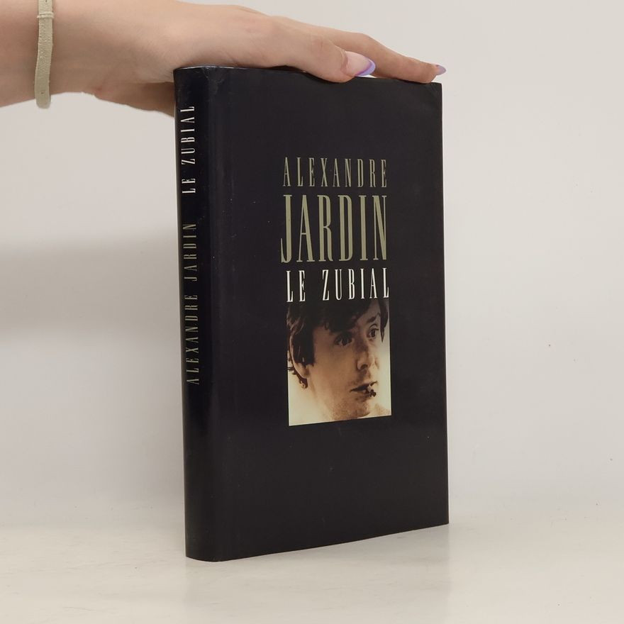 Alexandre Jardin Le Zubial