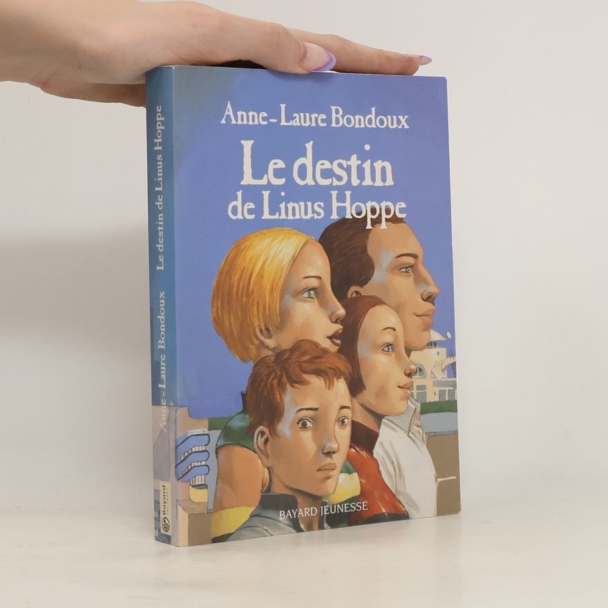 Anne-Laure Bondoux Le Destin de Linus Hoppe