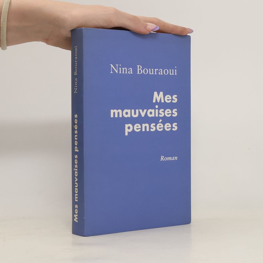 Nina Bouraoui Mes mauvaises pensées